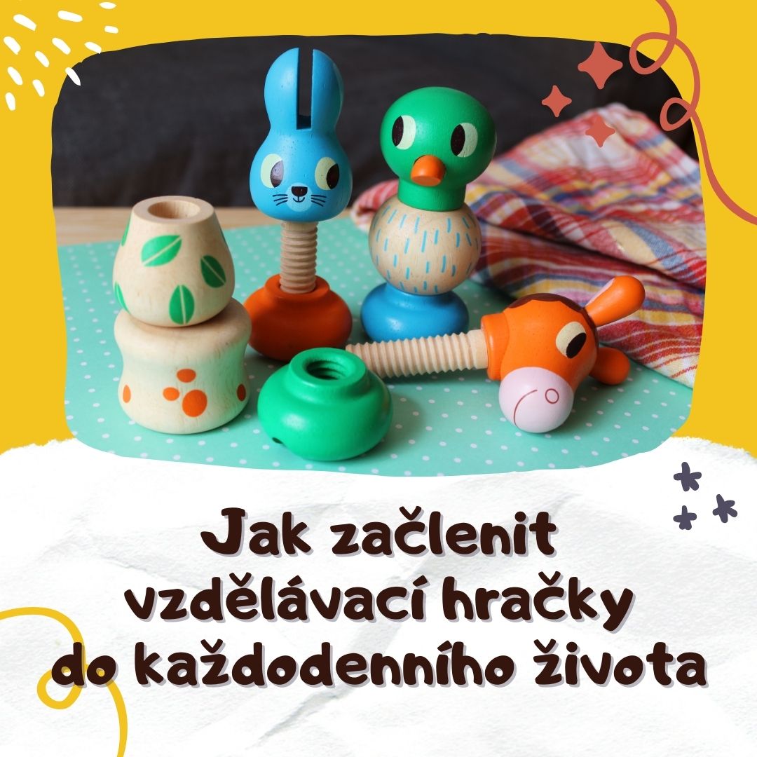 Jak začlenit vzdělávací hračky do každodenního života